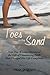 Toes in the Sand: How One W...