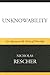 Unknowability: An Inquiry Into the Limits of Knowledge