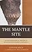 The Mantle Site by Jennifer Birch