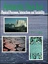 Antarctic Sea Ice: Physical Processes, Interactions and Variability (Antarctic Research Series)
