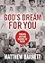 God's Dream for You: Finding Lasting Change in Jesus