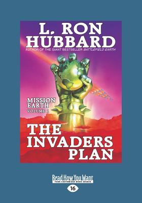 The Invaders Plan: Mission Earth The Biggest Science Fiction Dekalogy Ever Written: Volume One, Volume 2
