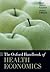 The Oxford Handbook of Health Economics by Sherry A. Glied