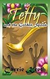 Teffy and the Golden Spoon