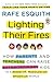 Lighting Their Fires by Rafe Esquith Lighting Their Fires by Rafe Esquith