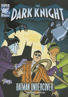 Batman Undercover (The Dark Knight) (DC Super Heroes (DC Super Villains))