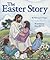 Easter Story by Patricia A. Pingry