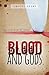 Blood and Gods: Book 1 of The Creators' Quatrain