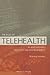The Role of Telehealth in an Evolving Health Care Environment: Workshop Summary