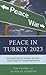 Peace in Turkey 2023 by Tim Jacoby