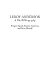 Leroy Anderson: A Bio-Bibliography (Bio-Bibliographies in Music)