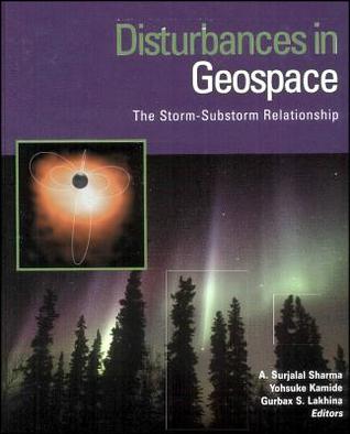 Disturbances in Geospace: The Storm-Substorm Relationship, Volume 142 (Geophysical Monograph Series)