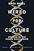 Wired for Culture: Origins of the Human Social Mind