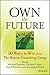 Own the Future: 50 Ways to ...