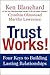 Trust Works!: Four Keys to ...