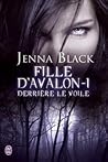 Derrière le voile by Jenna Black