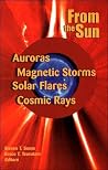 From the Sun: Auroras, Magnetic Storms, Solar Flares, Cosmic Rays (Special Publications)