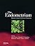 The Endometrium: Molecular, Cellular and Clinical Perspectives, Second Edition (Reproductive Medicine and Assisted Reproductive Techniques Series)