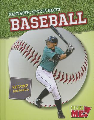Baseball (Fantastic Sports Facts) (Fantastic Sports Facts: Read Me!, Level M)