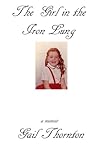 The Girl in the Iron Lung by Gail Thornton