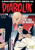 Diabolik anno XLVII n. 10: In fuga da Diabolik