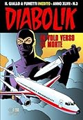 Diabolik anno XLVII n. 3: In volo verso la morte