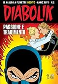 Diabolik anno XLVII n. 2: Passione e tradimento