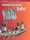Ancient Egyptian Jobs (People In The Past) Ancient Egyptian Jobs (People In The Past)