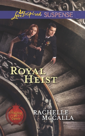 Royal Heist (Protecting The Crown #3)