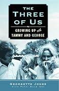The Three of Us: Growing Up with Tammy and George