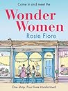 Wonder Women by Rosie Fiore Wonder Women by Rosie Fiore