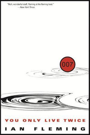 You Only Live Twice (James Bond, #12)