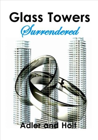 Surrendered (Glass Towers, #3)