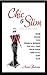 Chic & Slim: How Those Chic...