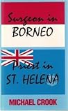 Surgeon in Borneo, Priest in St Helena
