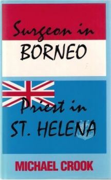 Surgeon in Borneo, Priest in St Helena (Hardcover)
