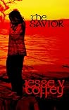 The Savior by J.W. Coffey