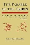 The Parable of the Tribes : The Problem of Power in Social Evolution