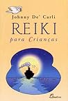 Reiki para Crianças by Johnny De' Carli