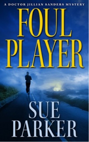 Foul Player (Dr. Jillian Sanders, #1)