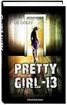 Pretty Girl-13 by Liz Coley