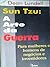 Sun Tzu: a arte da guerra para mulheres e homens de negócios e investidores