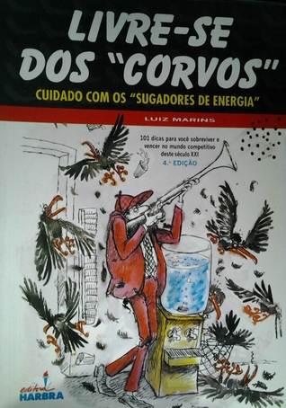 Livre-se dos "corvos" - Cuidado com os "sugadores" de energia (Mass Market Paperback)