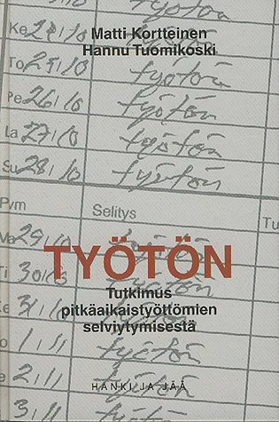 Työtön: Tutkimus pitkäaikaistyöttömien selviytymisestä
