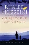 Og bjergene gav g...
