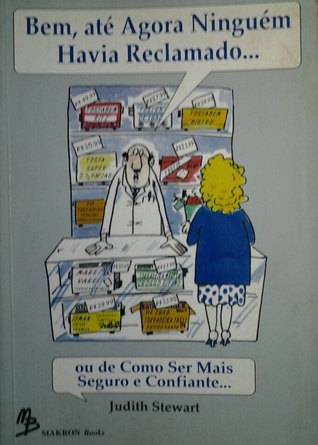 Bem... Até Agora Ninguém Havia Reclamado ! (Mass Market Paperback)