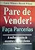 Pare de vender! Faça parcer...