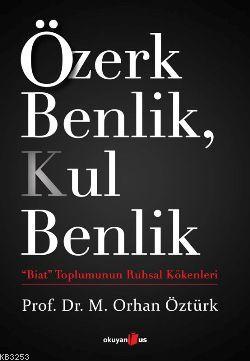 Özerk Benlik, Kul Benlik