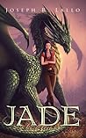 Jade by Joseph R. Lallo