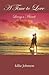 A Time to Love: Living a Miracle